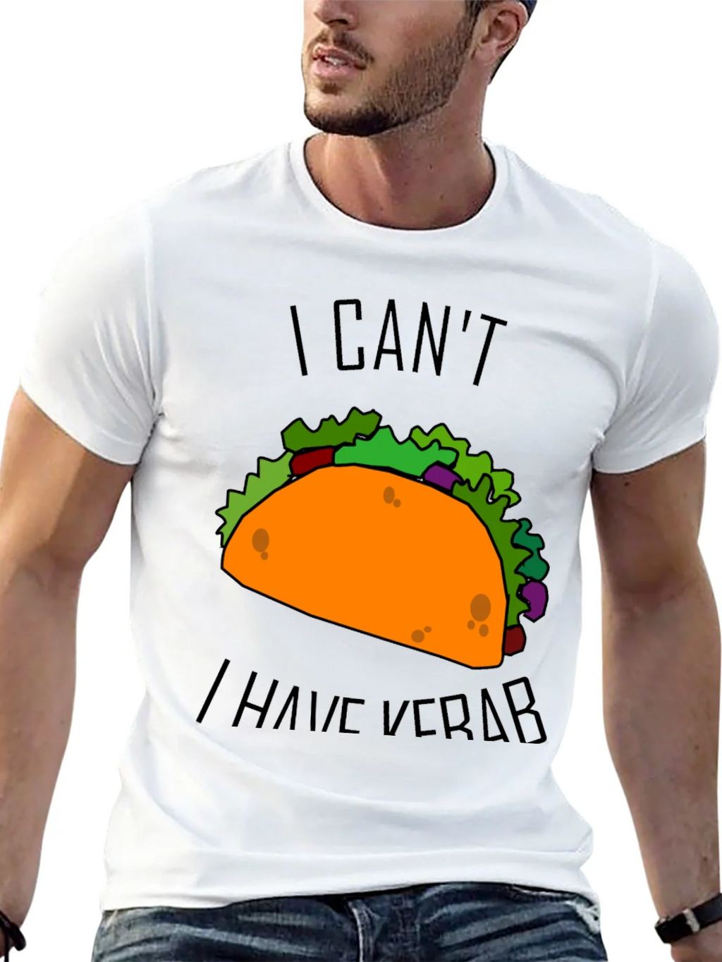 Taco I Cant I Have Verb Graphic T-Shirt