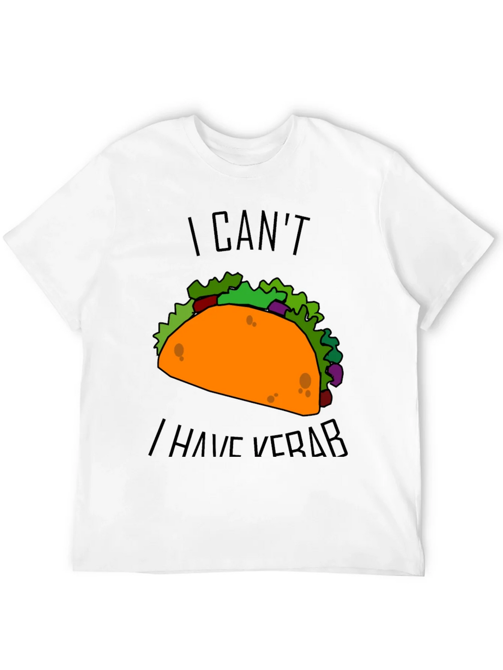 Taco I Cant I Have Verb Graphic T-Shirt