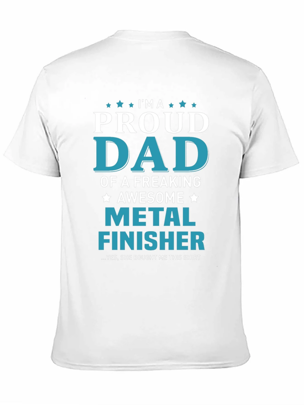 Proud Dad Metal Finisher Graphic T-Shirt