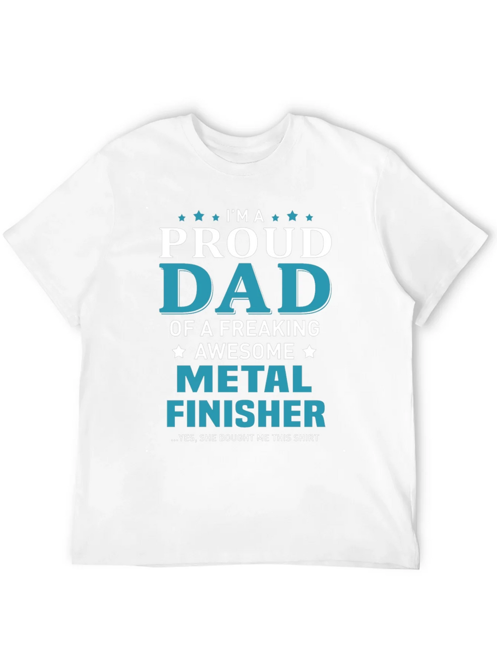 Proud Dad Metal Finisher Graphic T-Shirt