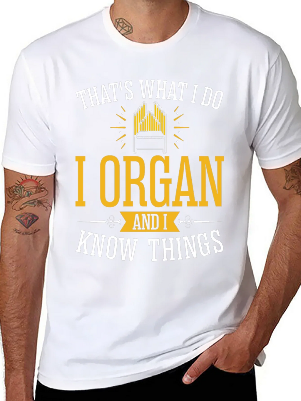 I Organ and I Know Things T-Shirt