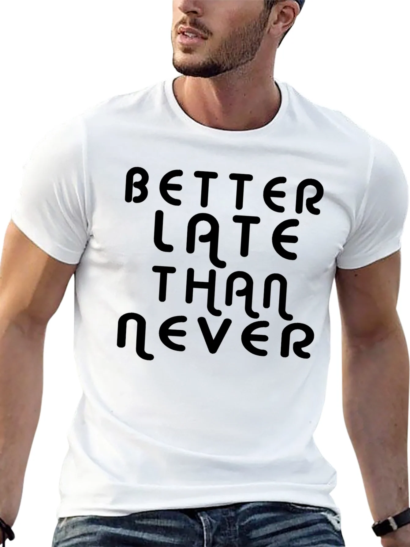 Better Late Than Never Black T-Shirt
