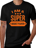 I AM A SUPER BASKET PLAYER Graphic T-Shirt