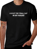 Funny Final Say T-Shirt