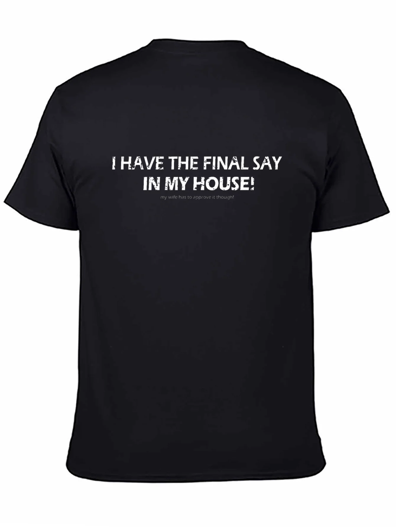 Funny Final Say T-Shirt