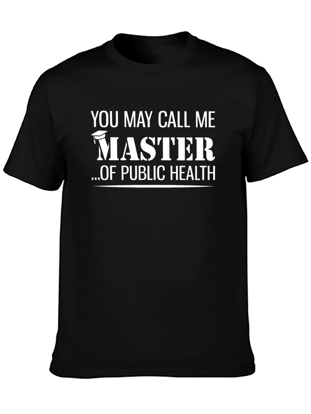 Master of Public Health Graduation T-Shirt