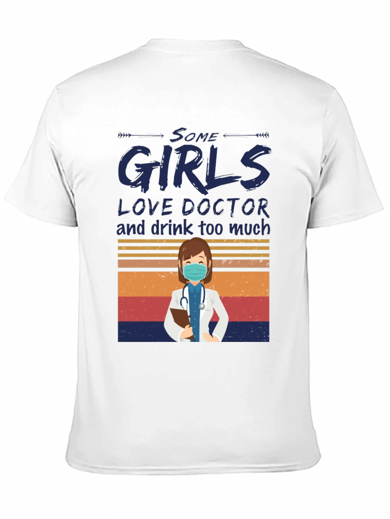 Some Girls Love Doctor Graphic T-Shirt