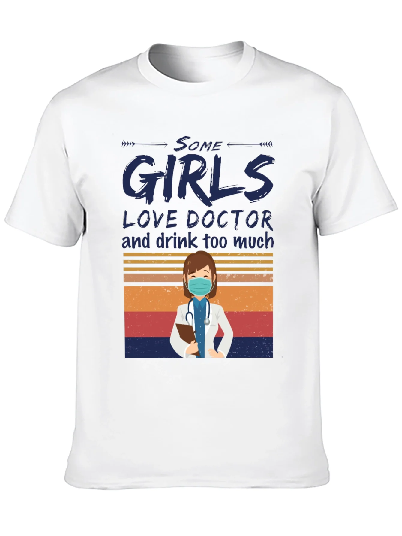 Some Girls Love Doctor Graphic T-Shirt