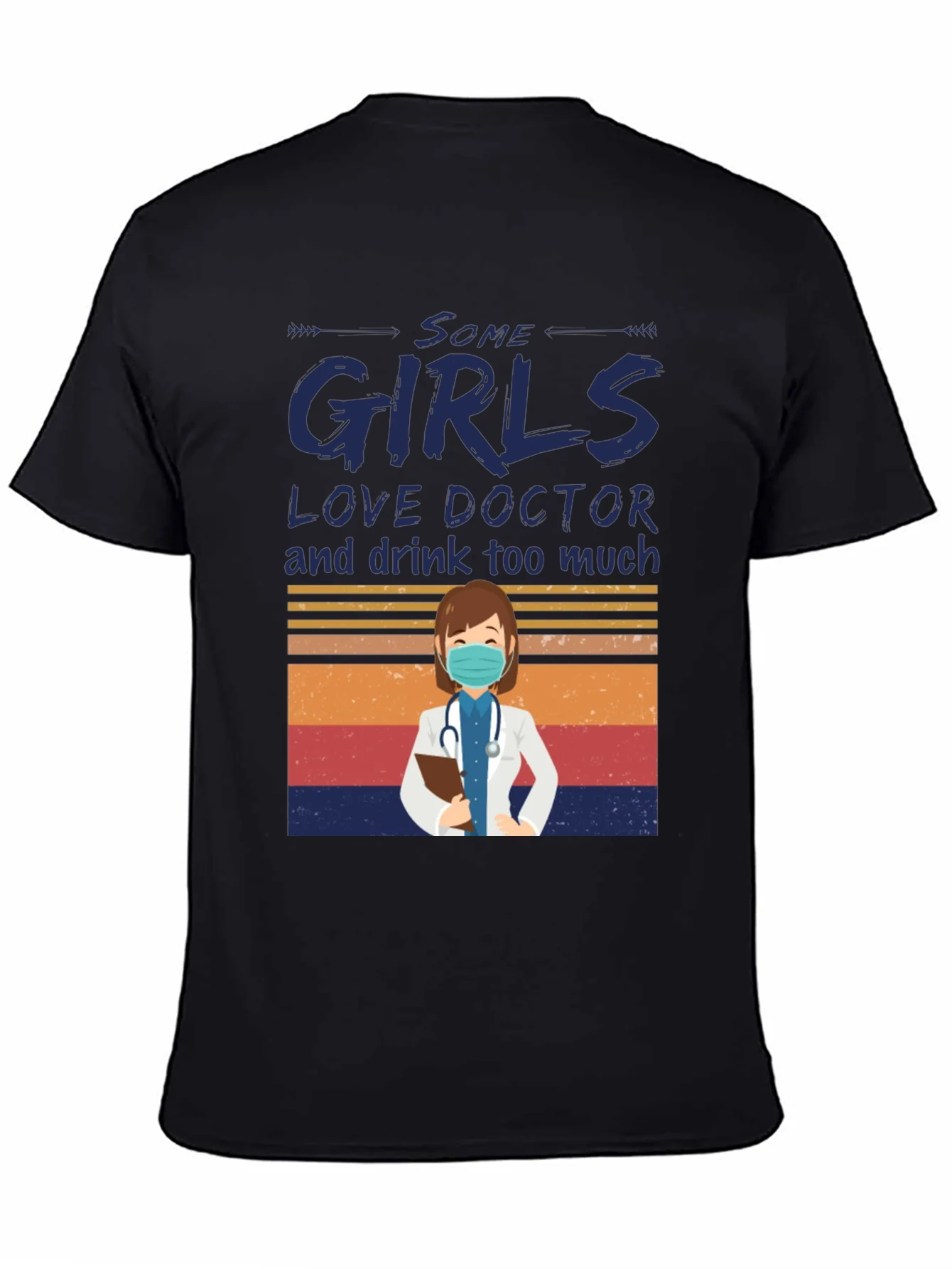 Some Girls Love Doctor Graphic T-Shirt