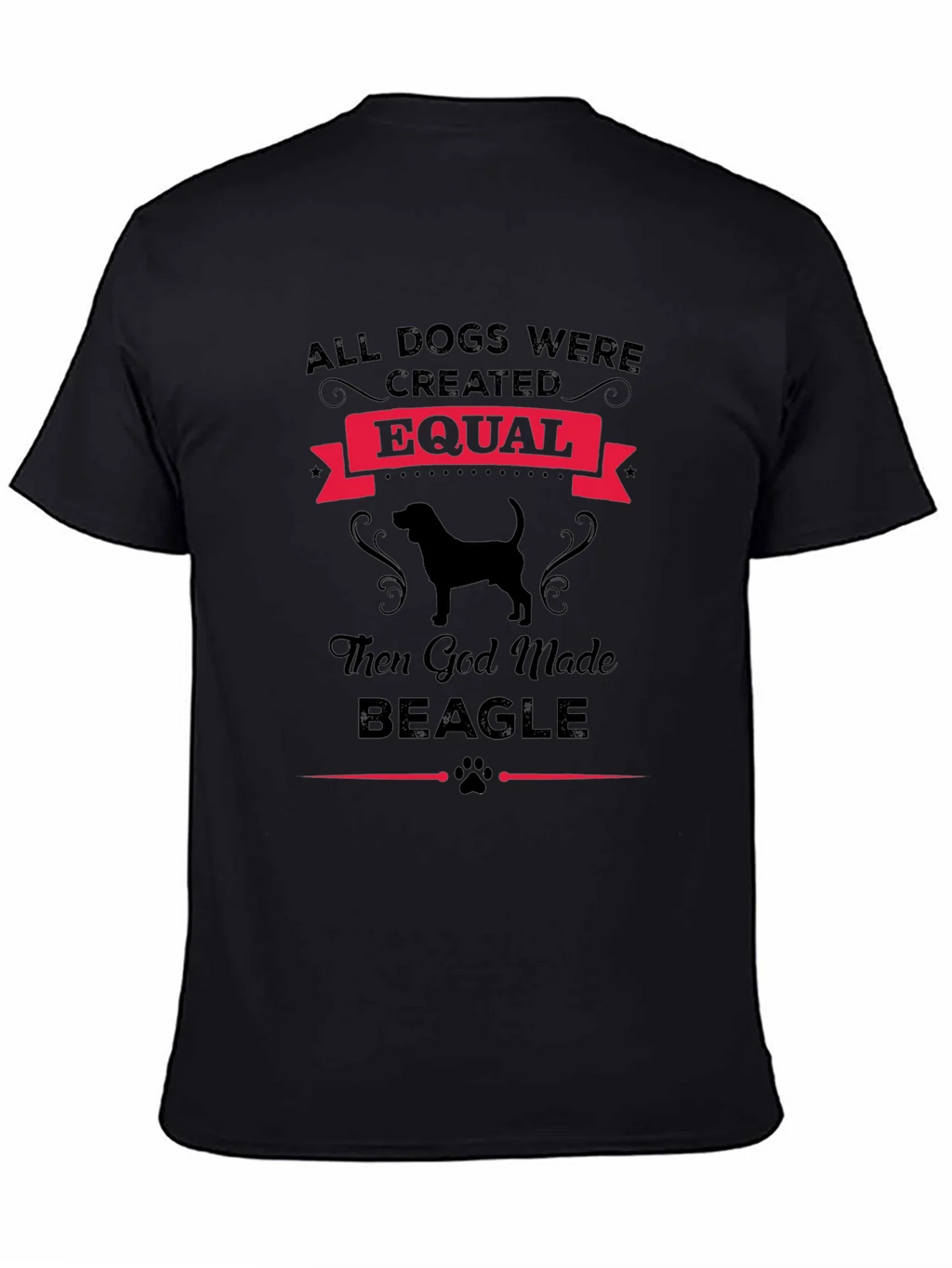 All Dogs Created Equal Then God Made Beagle T-Shirt