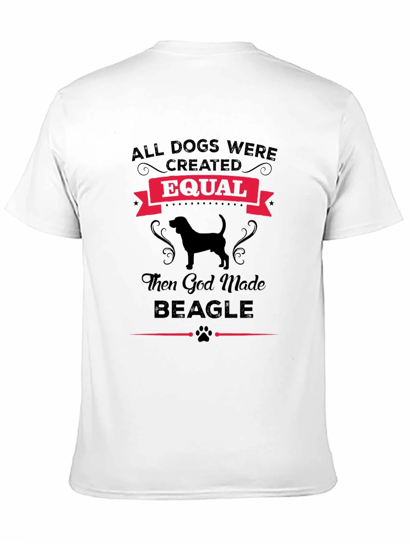All Dogs Created Equal Then God Made Beagle T-Shirt