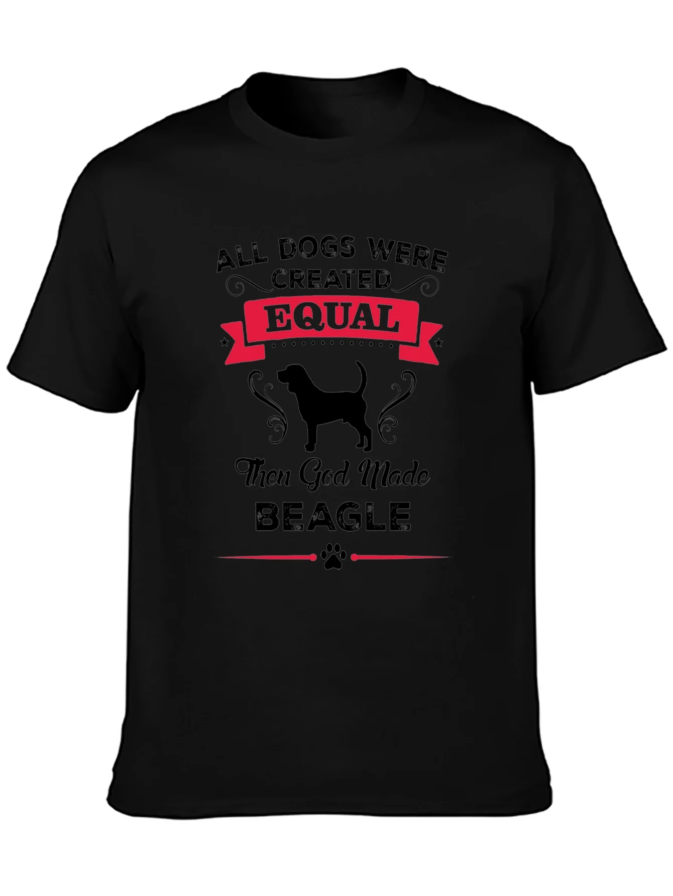 All Dogs Created Equal Then God Made Beagle T-Shirt