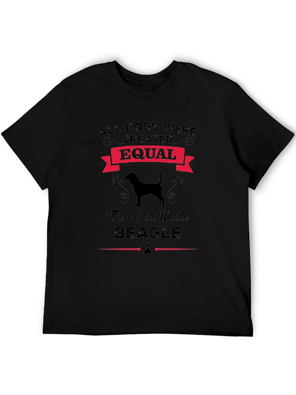 All Dogs Created Equal Then God Made Beagle T-Shirt