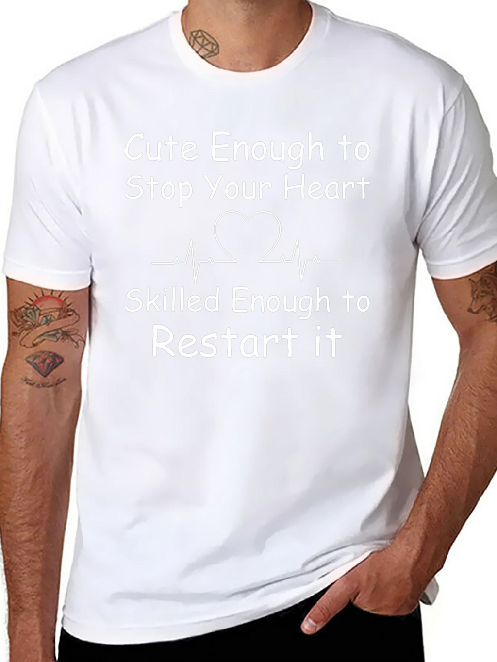 Cute Enough to Stop Your Heart T-Shirt