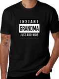 Instant Grandma T-Shirt - Just Add Kids