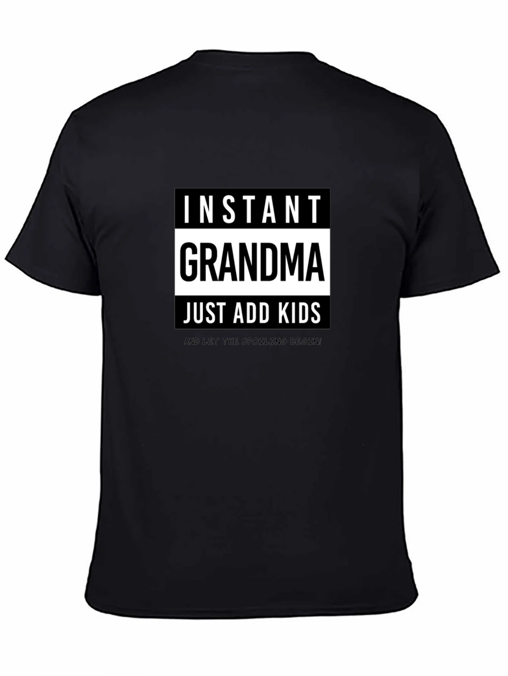 Instant Grandma T-Shirt - Just Add Kids