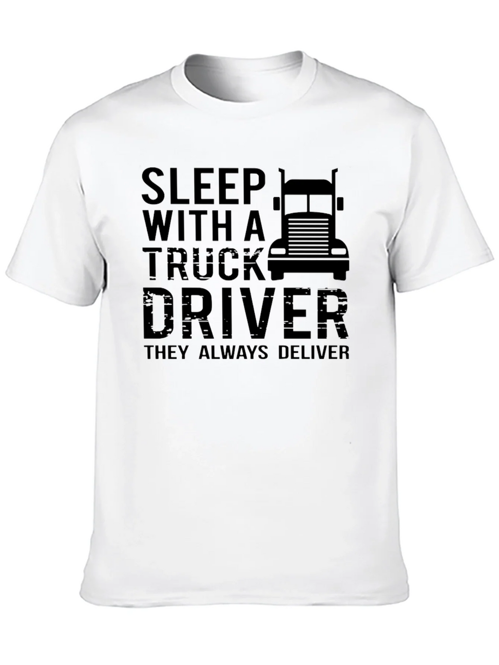 Sleep With A Truck Driver Graphic T-Shirt