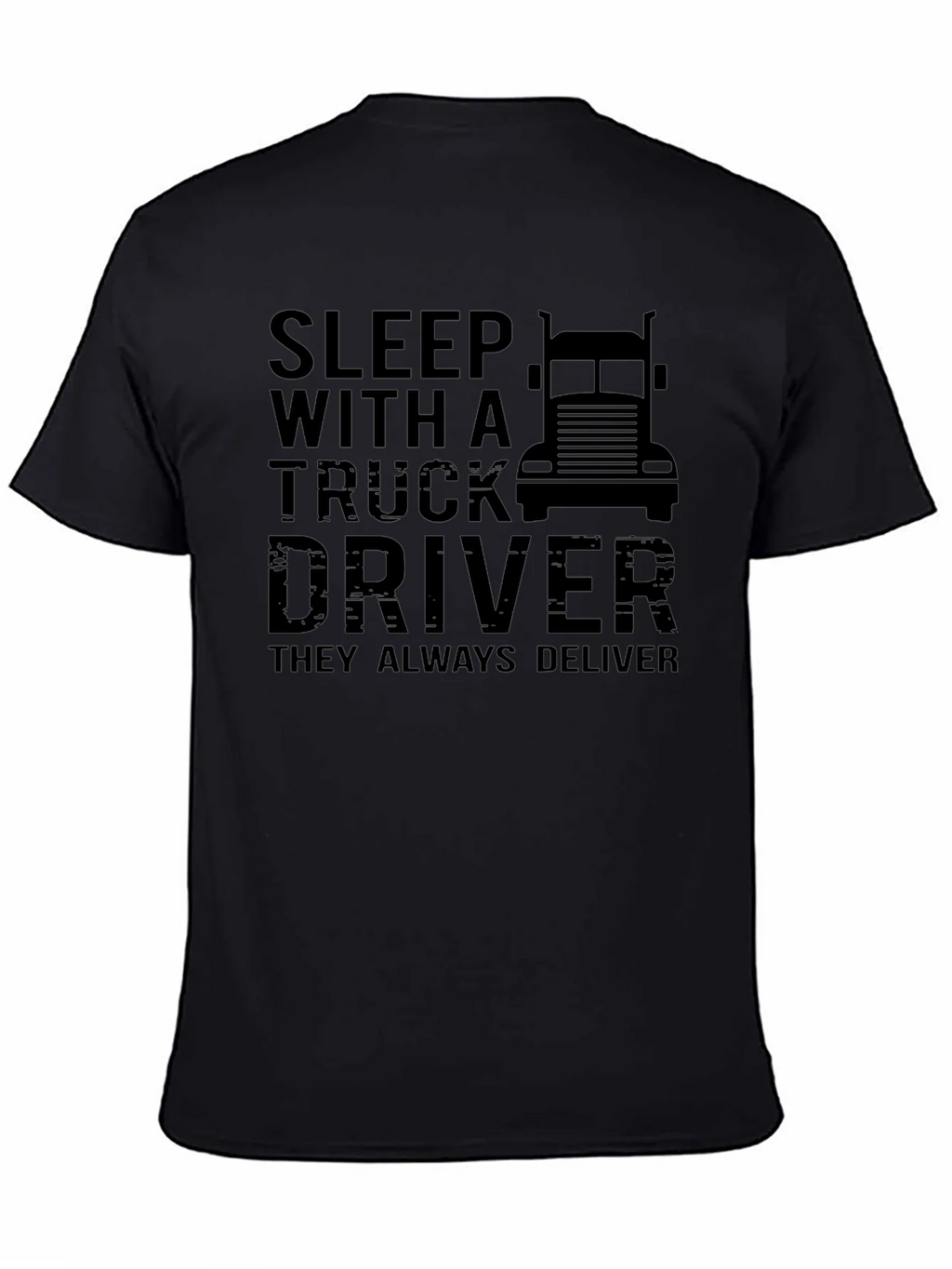 Sleep With A Truck Driver Graphic T-Shirt