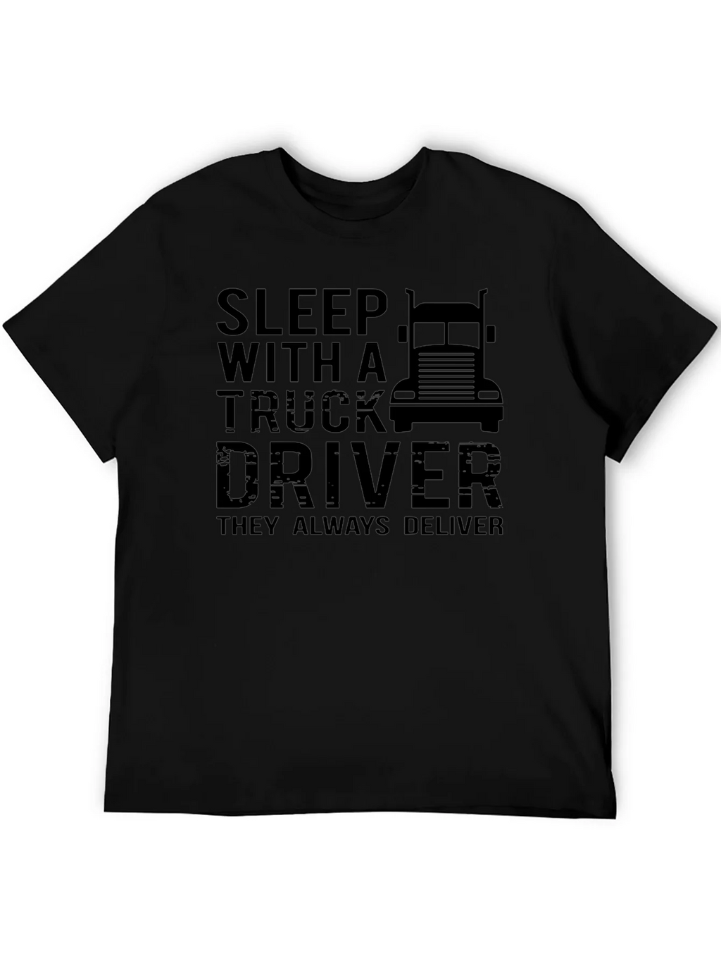 Sleep With A Truck Driver Graphic T-Shirt