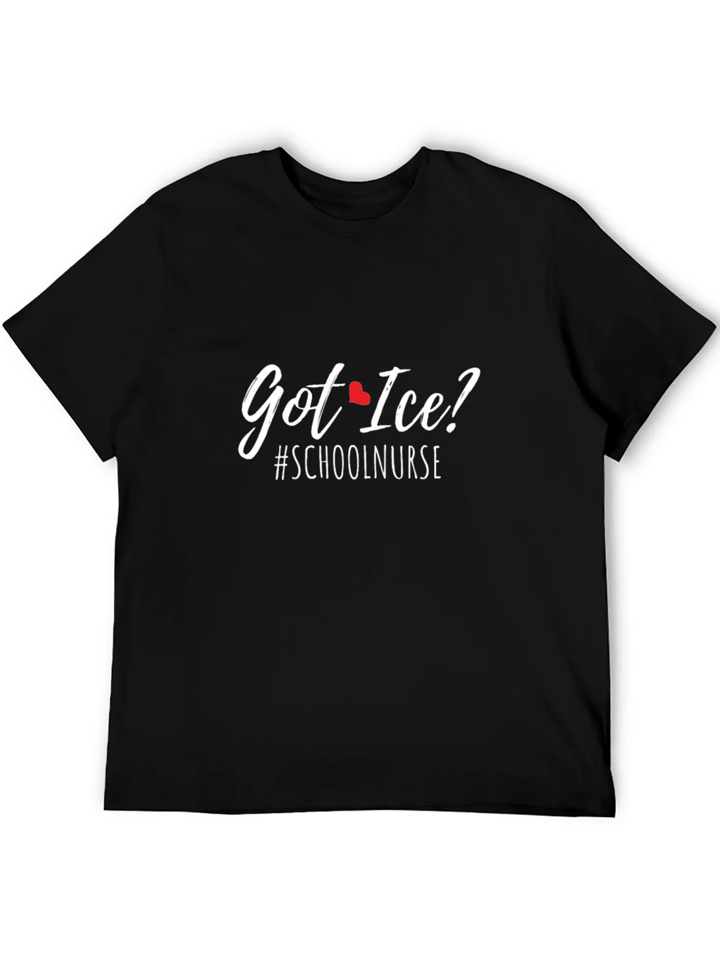 Got Ice? School Nurse T-Shirt