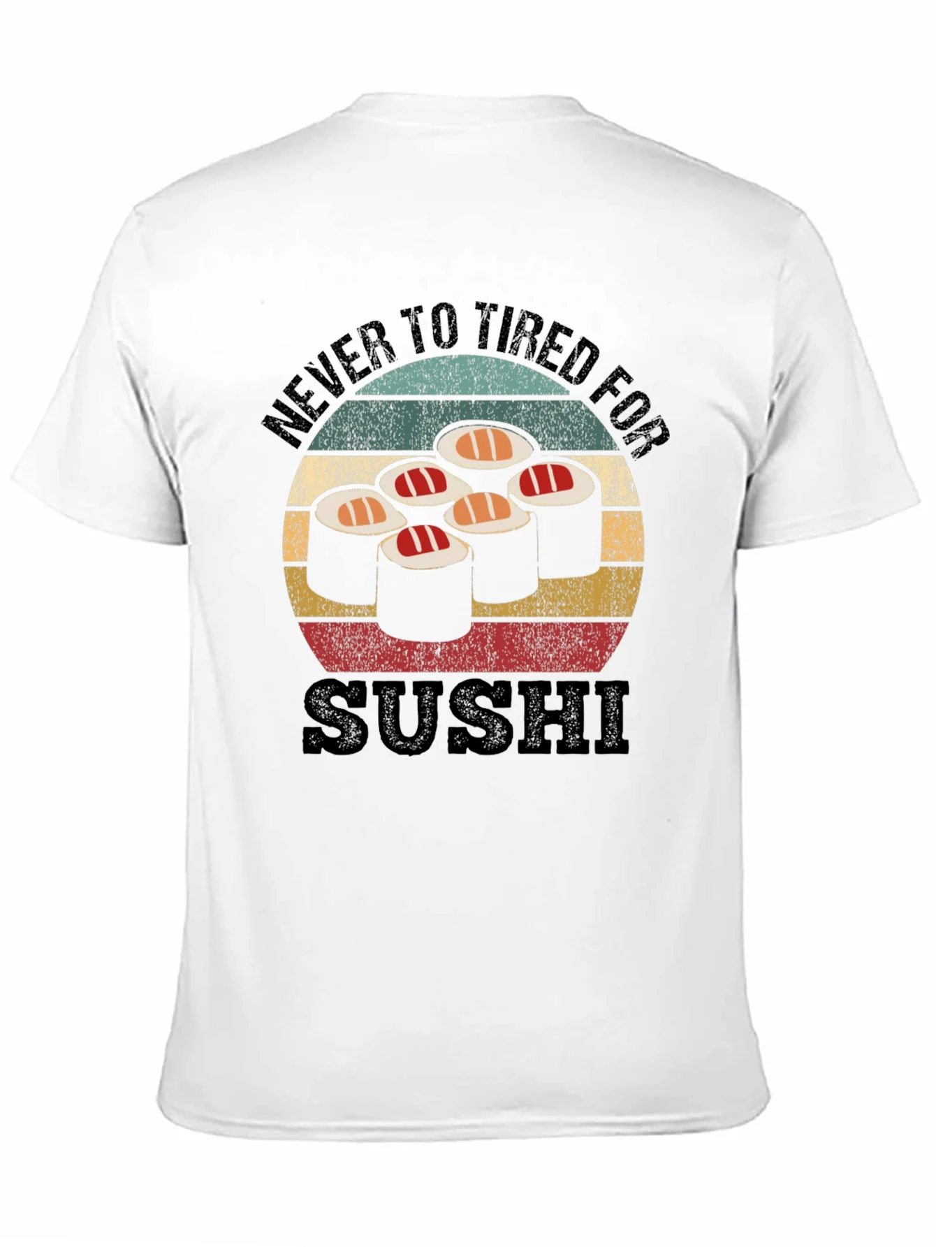 Never Too Tired For Sushi Black T-Shirt