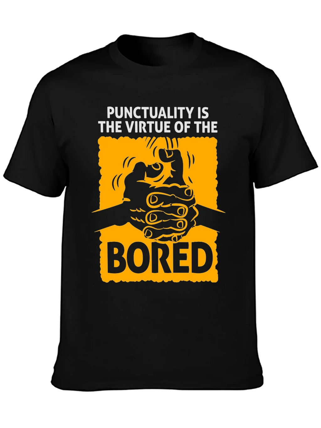 Punctuality Is The Virtue Of The Bored T-Shirt