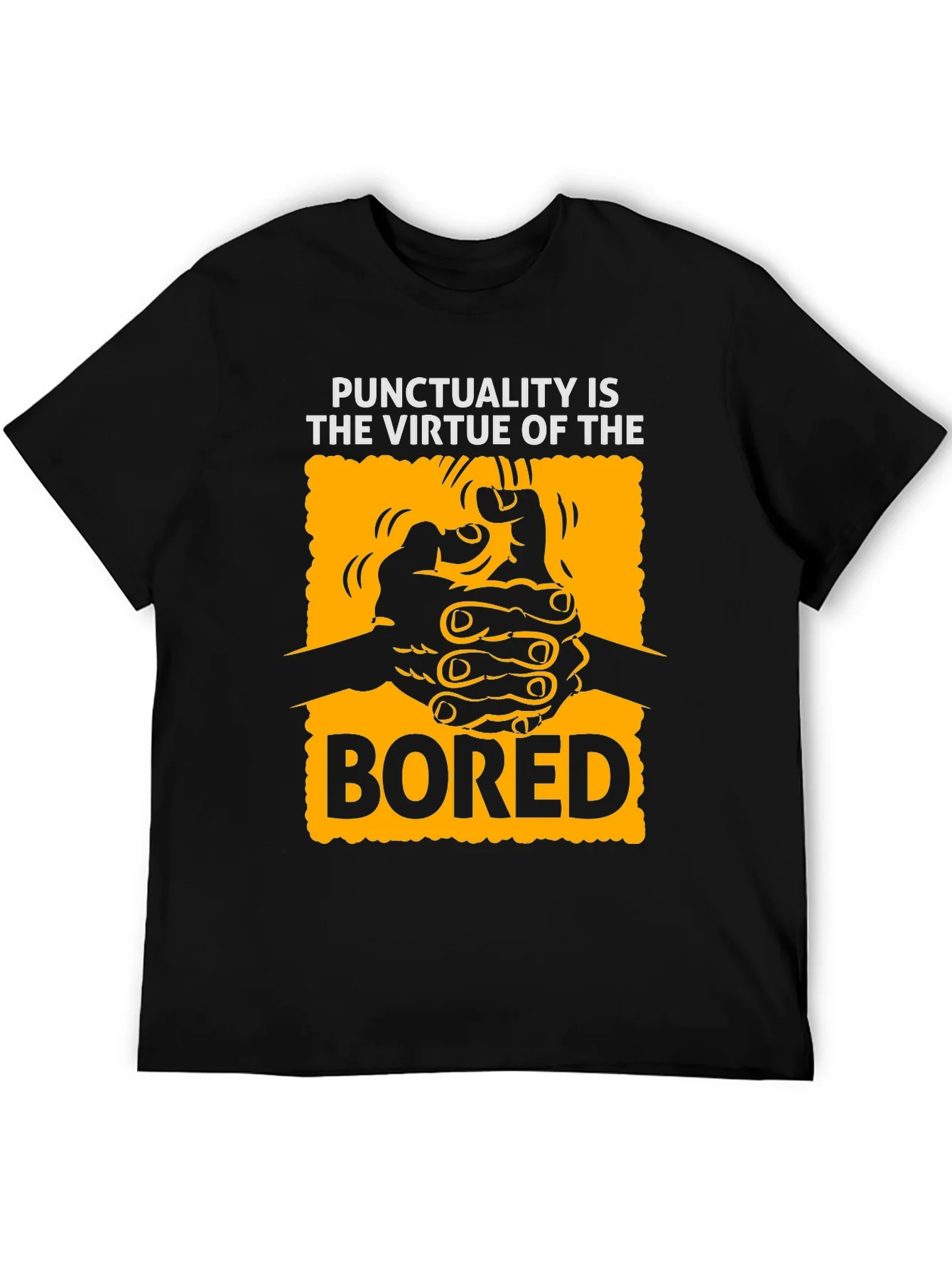 Punctuality Is The Virtue Of The Bored T-Shirt