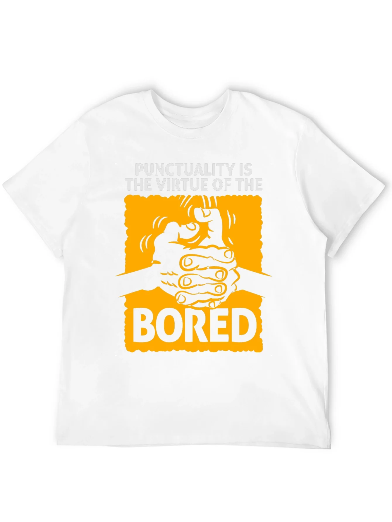Punctuality Is The Virtue Of The Bored T-Shirt