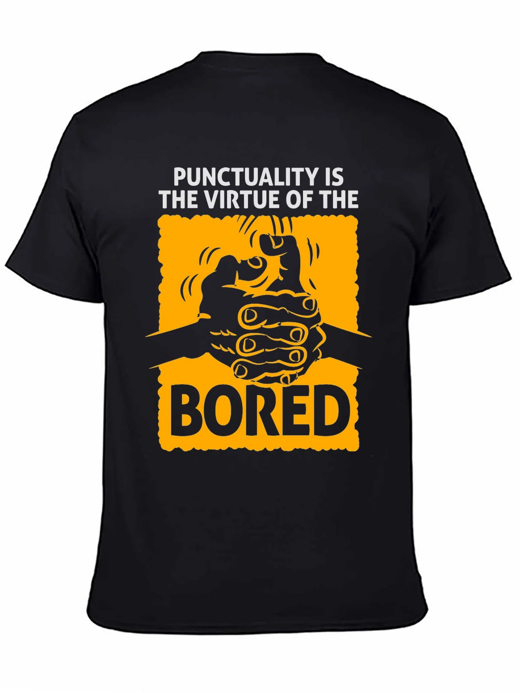 Punctuality Is The Virtue Of The Bored T-Shirt