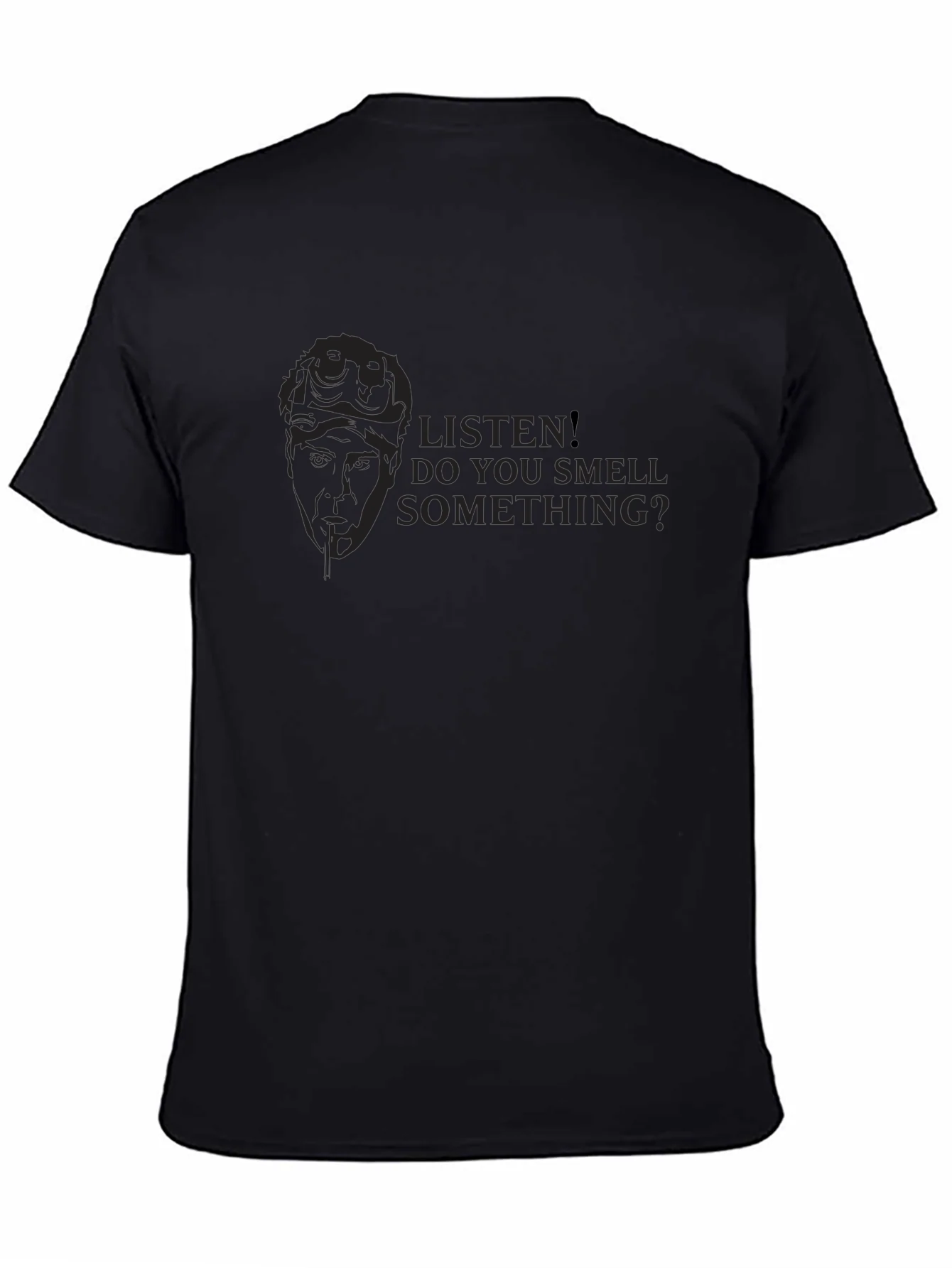 Humorous T-Shirt: Listen! Do You Smell Something?