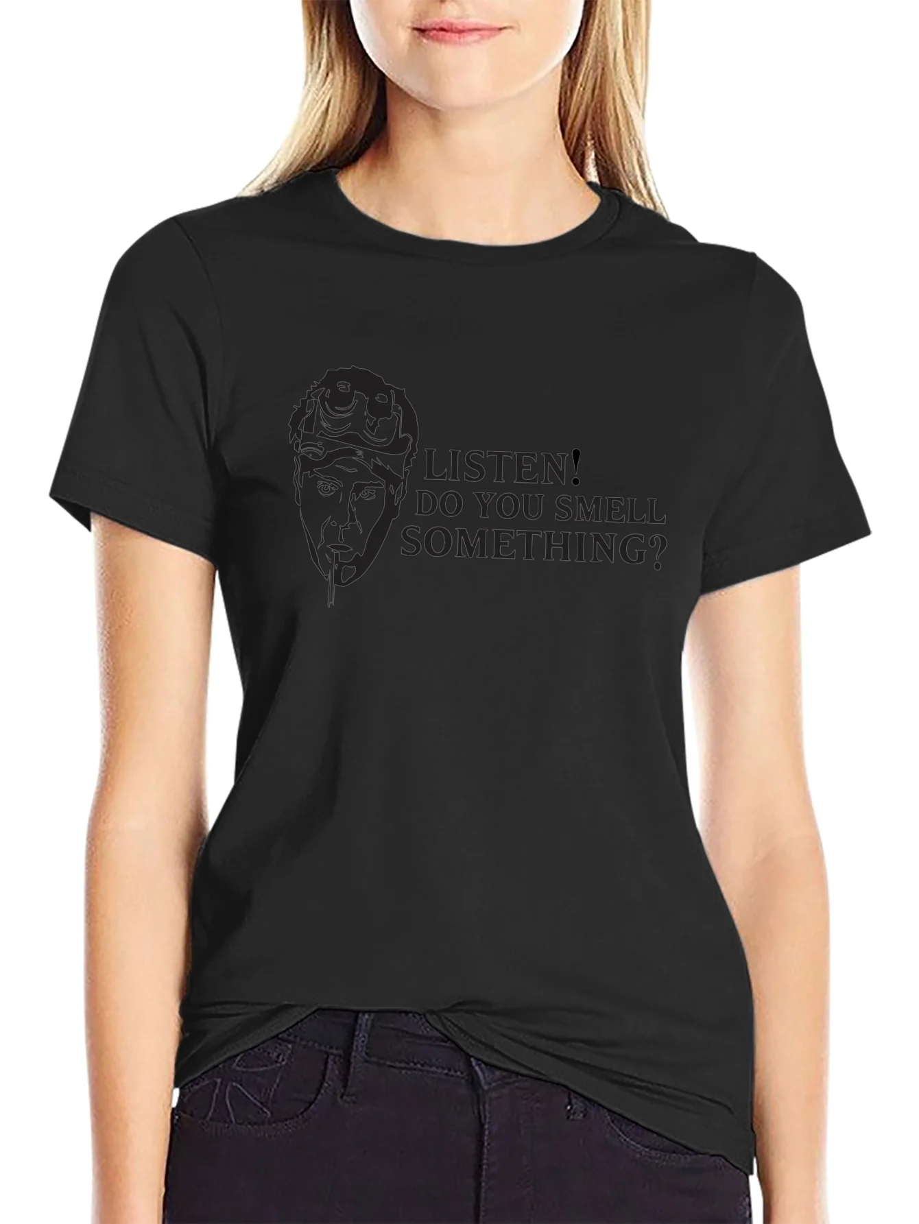 Humorous T-Shirt: Listen! Do You Smell Something?
