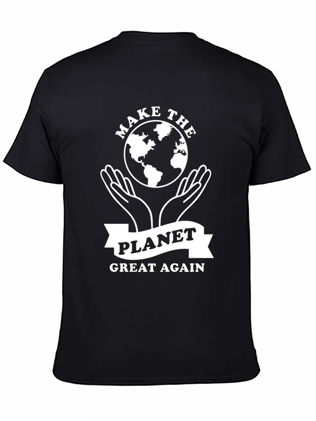 Make the Planet Great Again T-Shirt