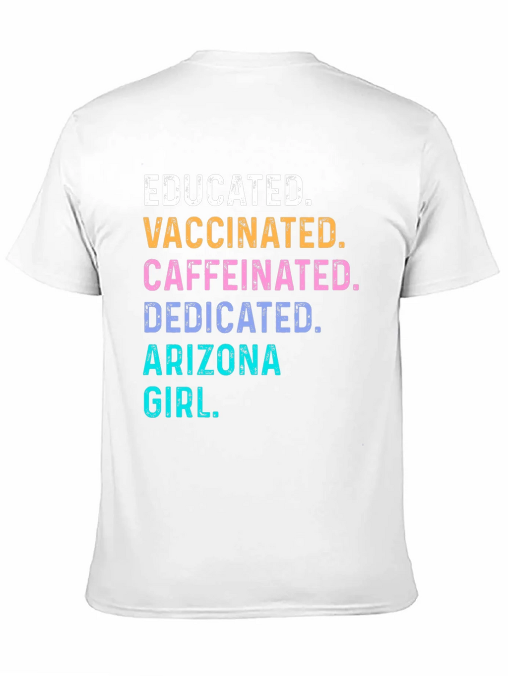 Educated Vaccinated Arizona Girl T-Shirt
