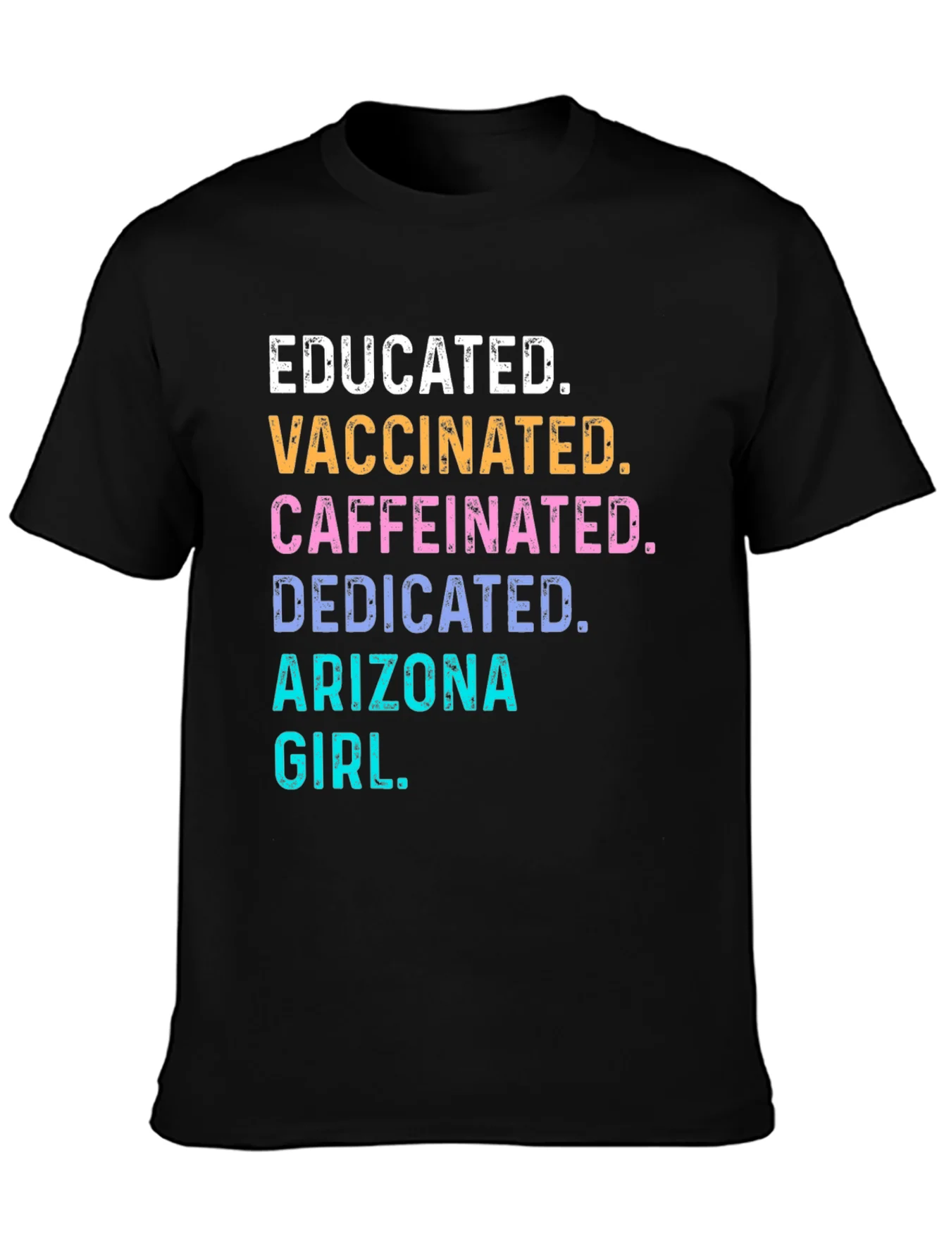 Educated Vaccinated Arizona Girl T-Shirt