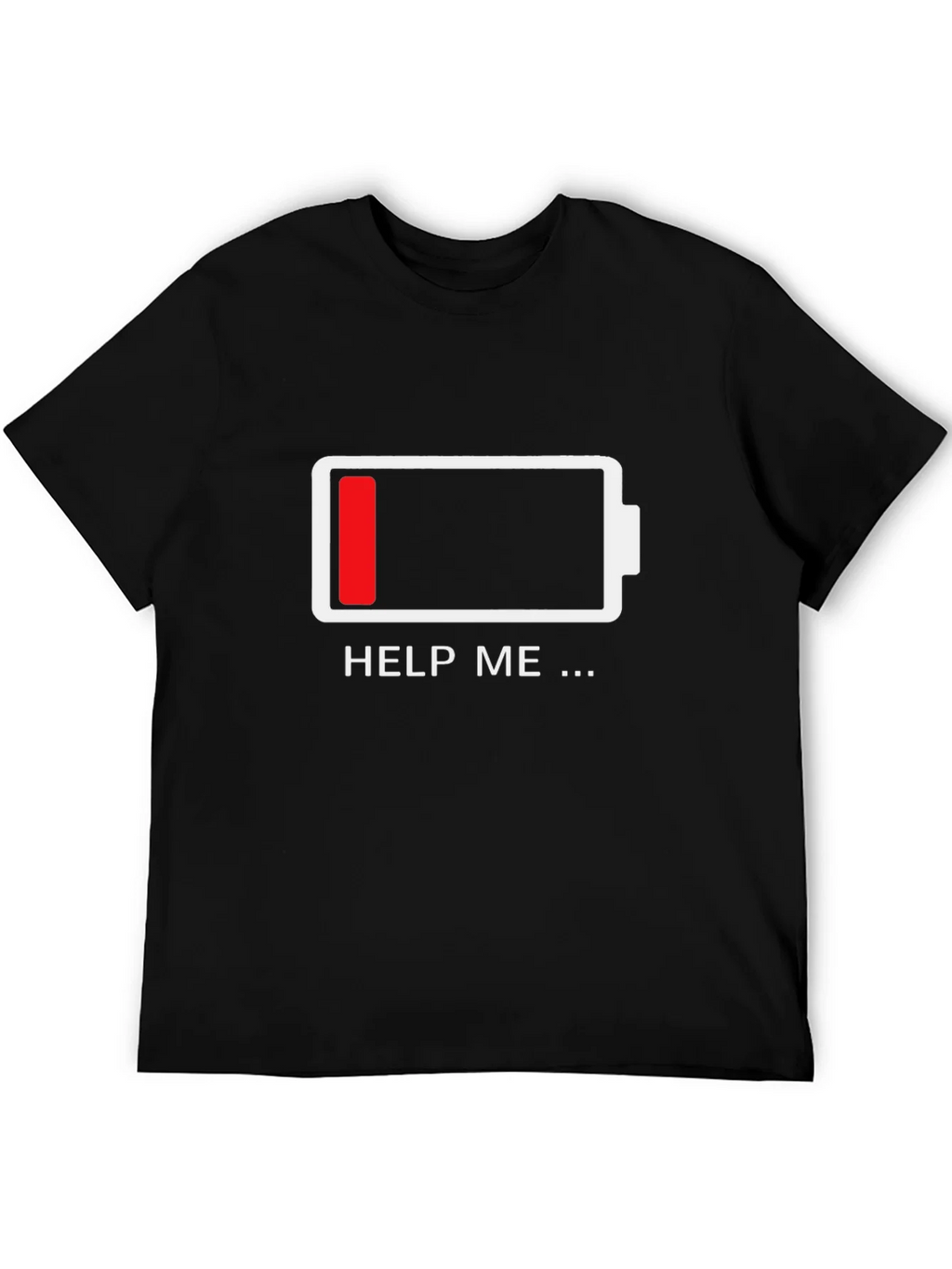 Low Battery T-Shirt - Funny Help Me Design